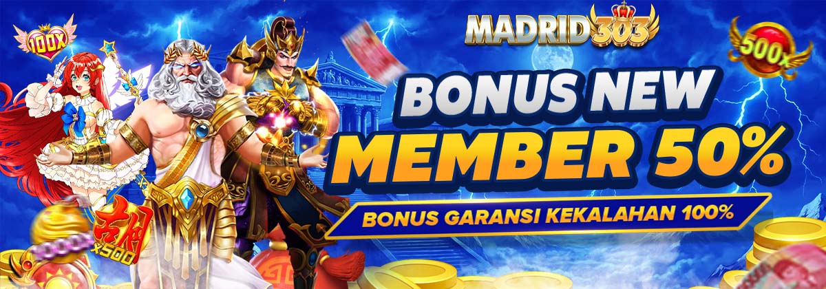 Bonus New Member 50% MADRID303